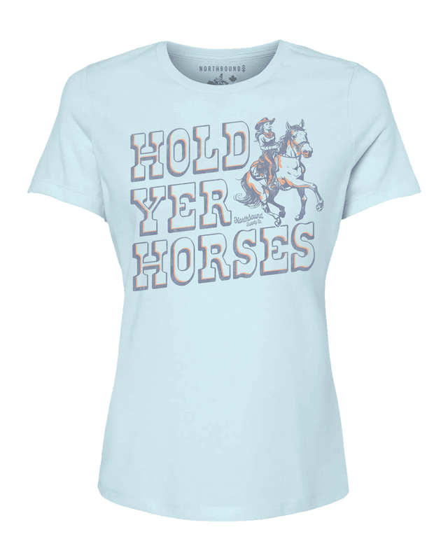 Northbound Women's Hold Yer Horses T-Shirt - A&M Clothing & Shoes